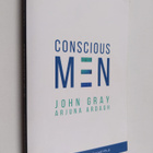 John Gray ym. : Conscious Men - Moving Into What Works. L... - pikkukuva 1