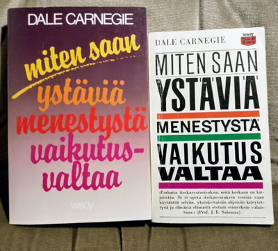 Dale Carnegie: Miten saan ystäviä menestystä vaikutusvaltaa