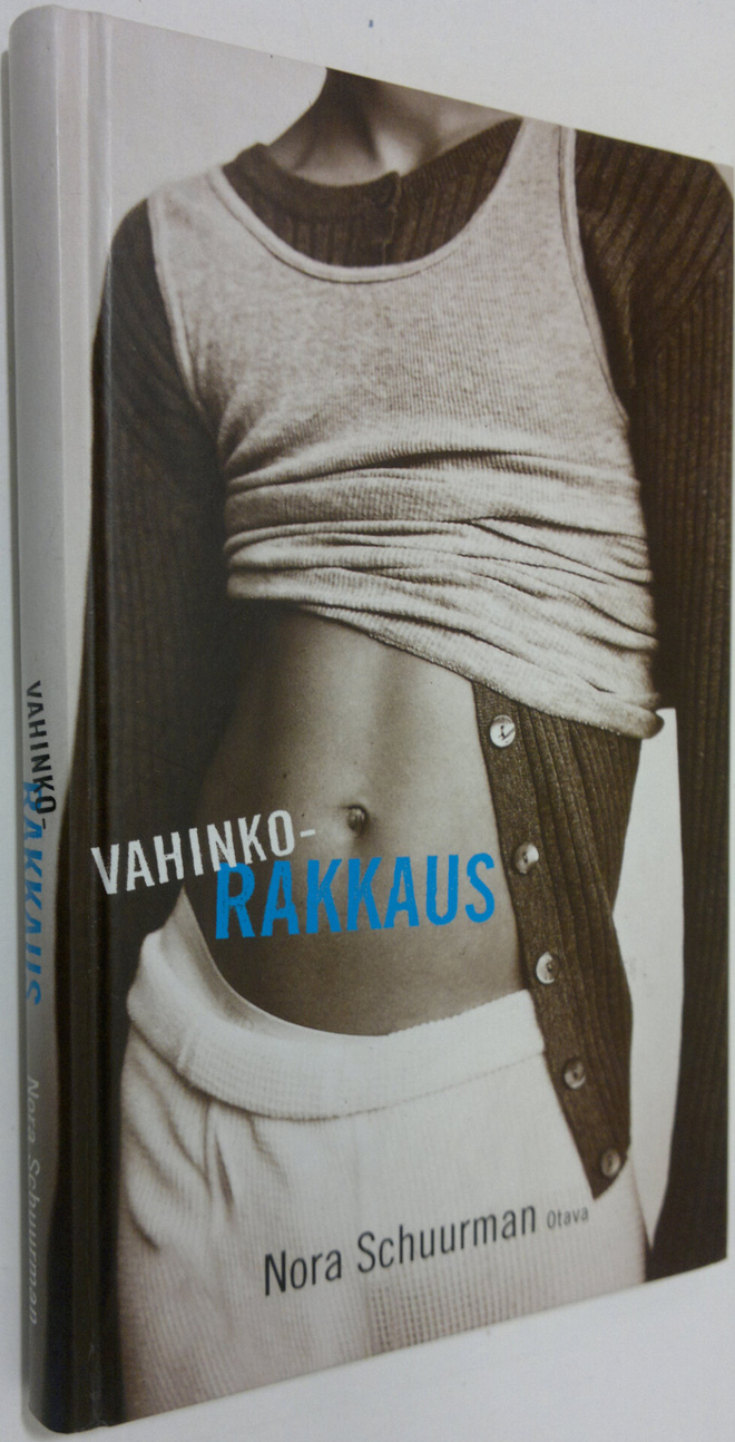 Nora Schuurman : Vahinkorakkaus