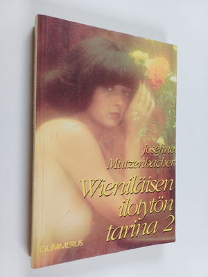 Josefine Mutzenbacher : Wieniläisen ilotytön tarina 2