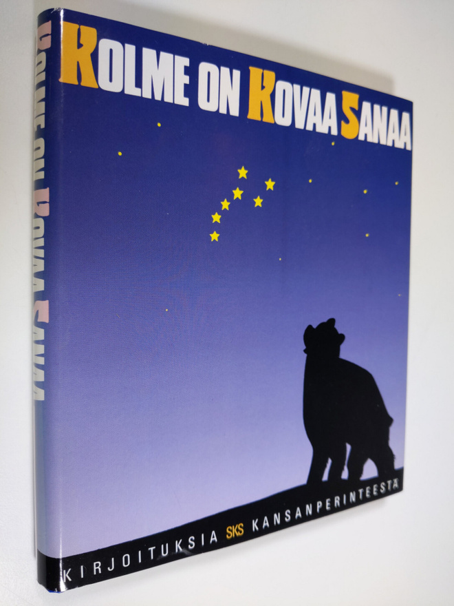 Kolme on kovaa sanaa : kirjoituksia kansanperinteestä