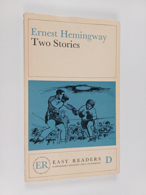 Ernest Hemingway : Two stories
