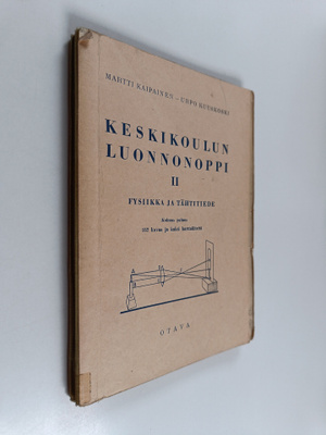 Martti Kaipainen : Keskikoulun luonnonoppi 2 : Fysiikka j...