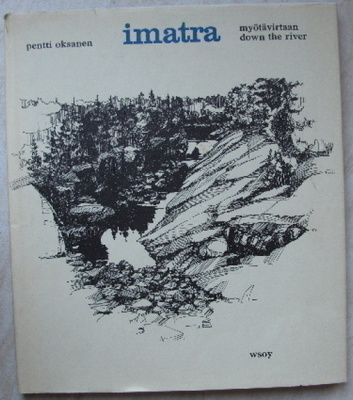 Pentti Oksanen Pekka Routakorpi : Imatra