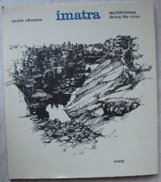 Pentti Oksanen Pekka Routakorpi : Imatra