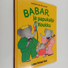 Laurent de Brunhoff : Babar ja papukaija Koukku - pikkukuva 1