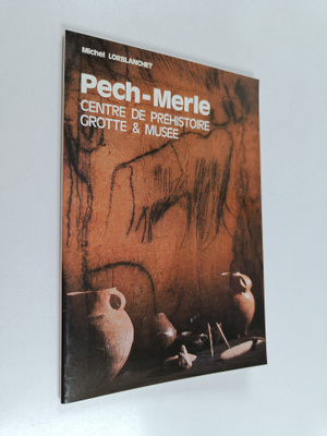 Michel Lorblanchet : Pech-merle : centre de prehistoire g...