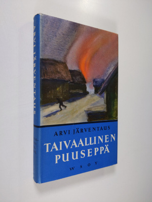 Arvi Järventaus : Taivaallinen puuseppä