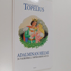 Zacharias Topelius : Adalminan helmi ja valikoima Z. Tope... - pikkukuva 1