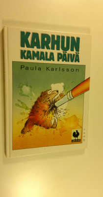 Paula Karlsson : Karhun kamala päivä