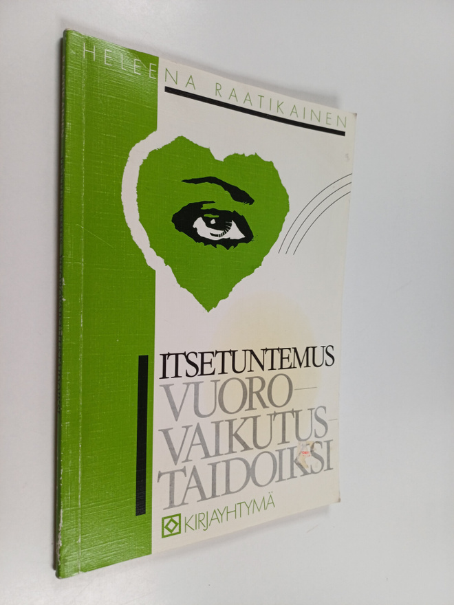Heleena Raatikainen : Itsetuntemus vuorovaikutustaidoiksi