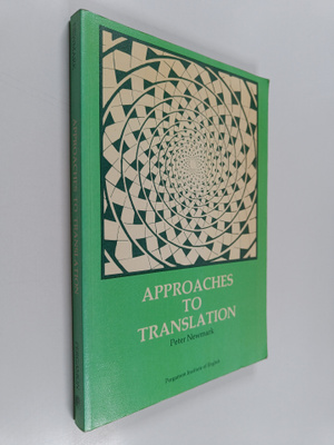 Peter Newmark : Approaches to translation