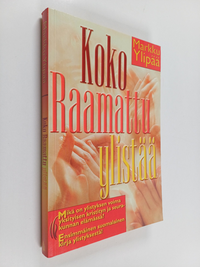 Markku Ylipää : Koko Raamattu ylistää