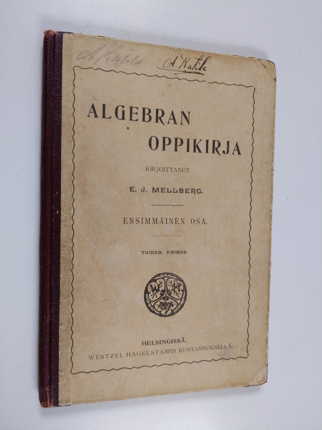 E. J. Mellberg : Algebran oppikirja : Osa 1