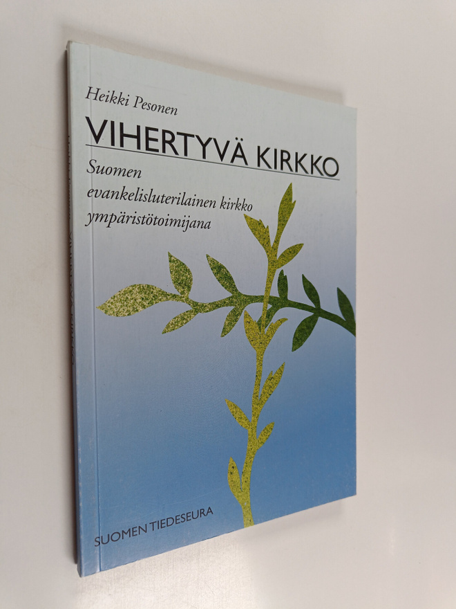 Heikki Pesonen : Vihertyvä kirkko : Suomen evankelisluter...