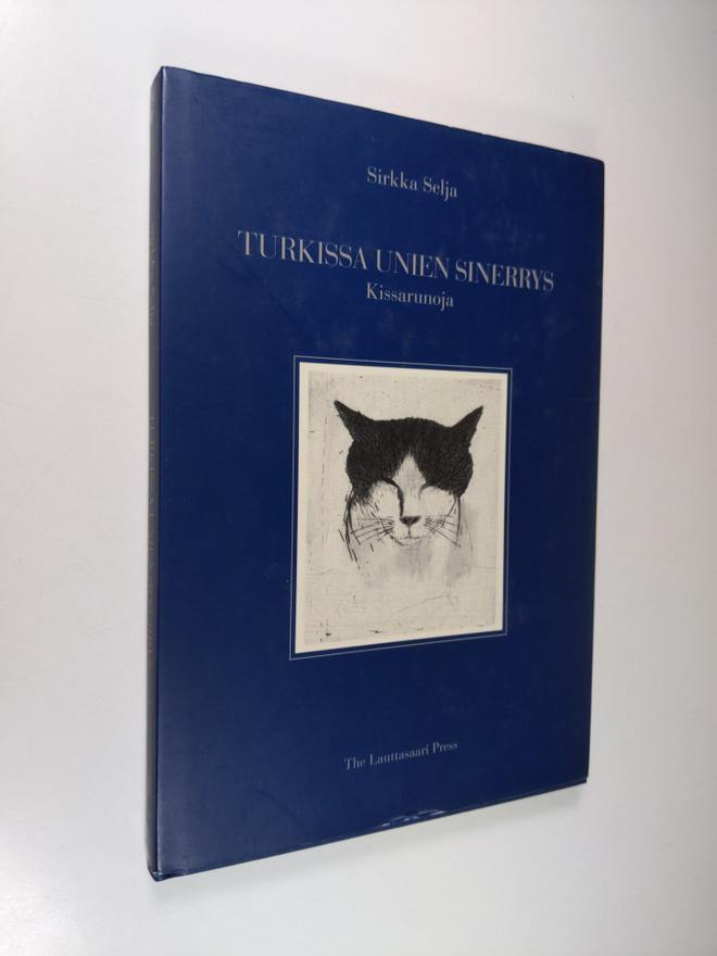 Sirkka Selja : Turkissa unien sinerrys : kissarunoja