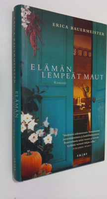 Erica Bauermeister : Elämän lempeät maut
