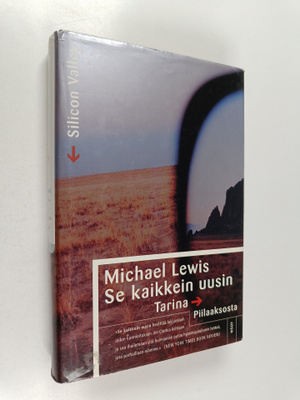 Michael Lewis : Se kaikkein uusin : tarina Piilaaksosta