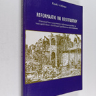 Kaarlo Arffman : Reformaatio vai restituutio? : historial... - pikkukuva 1