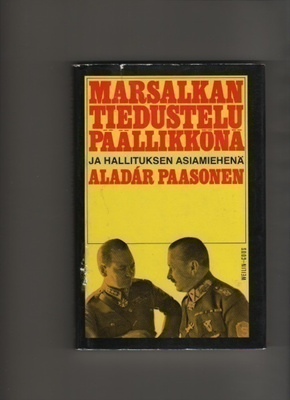 Paasonen: Marsalkan tiedustelupäällikkönä, WG 1974, skp., K3