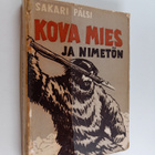 Sakari Pälsi : Kova mies ja Nimetön : romaani vuosituhans... - pikkukuva 1