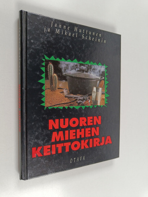 Janne Huttunen ym. : Nuoren miehen keittokirja