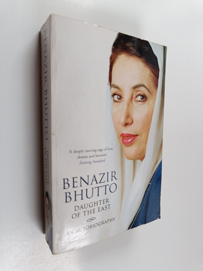 Benazir Bhutto : Daughter of the East - An Autobiography