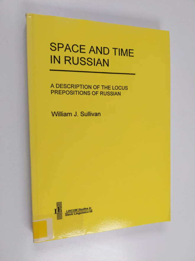 William J. Sullivan : Space and time in Russian : a descr...