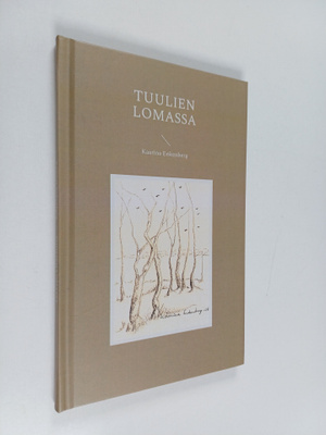 Kaarina Enkenberg : Tuulien lomassa (signeerattu)