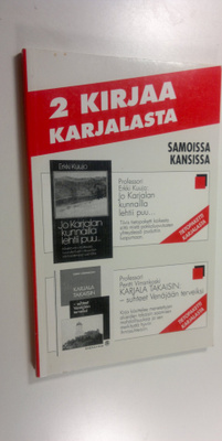 Erkki Kuujo : Jo Karjalan kunnailla lehtii puu : Moskovan...