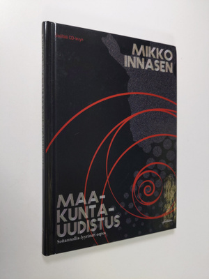 Mikko Innasen maakuntauudistus : soitannollis-lyyrillinen...