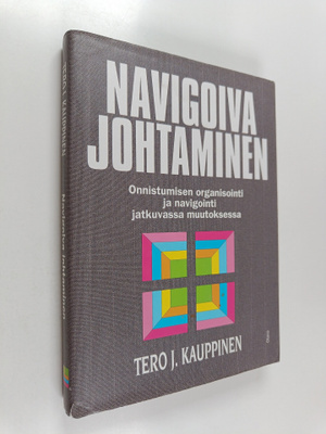 Tero J. Kauppinen : Navigoiva johtaminen