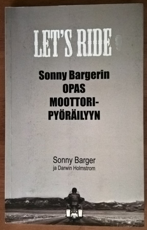 Let's Ride - Sonny Bargerin opas moottoripyöräilyyn