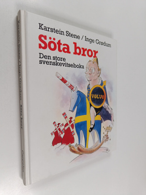 Karstein Stene : Söta bror - den store svenskevitseboka