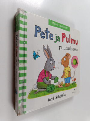 Axel Scheffler : Pete ja Pulmu puutarhassa