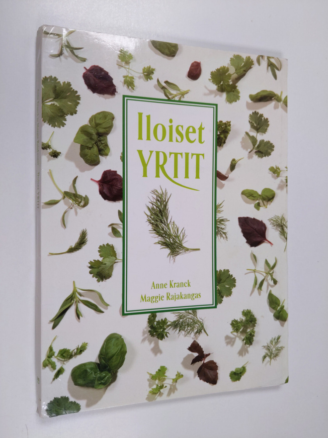 Anne Kranck ym. : Iloiset yrtit