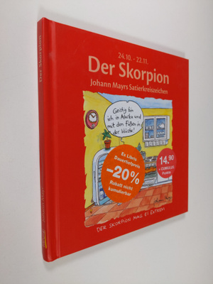 Der Skorpion: Johann Mayrs Satierkreiszeichen. 24. Oktobe...