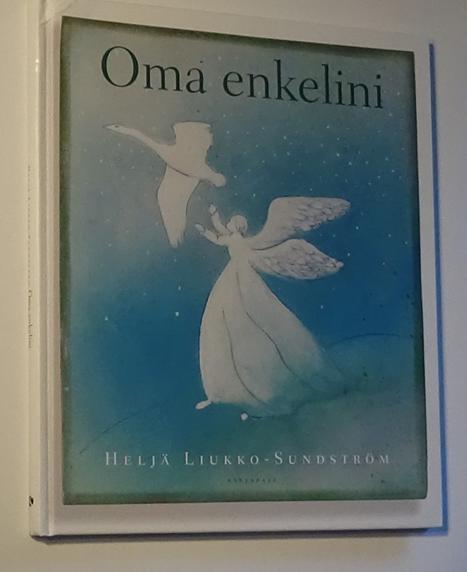 Heljä Liukko-Sundström : Oma enkelini - Kirjapaja 2.p 2004