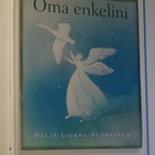 Heljä Liukko-Sundström : Oma enkelini - Kirjapaja 2.p 2004 - pikkukuva 1