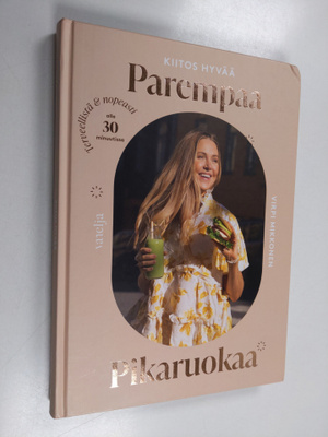 Virpi Mikkonen : Kiitos hyvää : Parempaa pikaruokaa