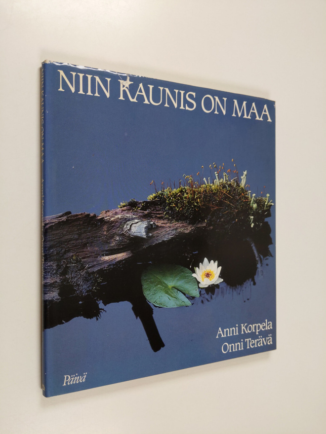 Anni Korpela : Niin kaunis on maa