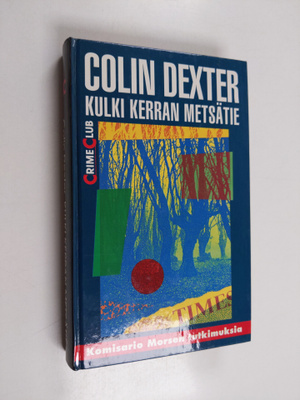 Colin Dexter : Kulki kerran metsätie