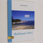 Raija Huttunen : Rakkaani Meri - pikkukuva 1