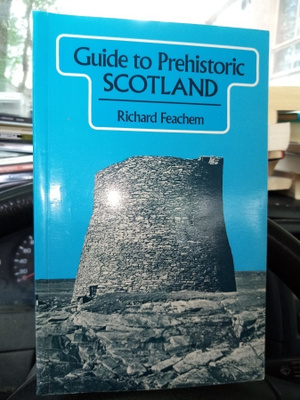 FEACHEM : GUIDE TO PREHISTORIC SCOTLAND (  r?å