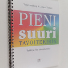 Juhani Töytäri : Pieni suuri tavoitekirja : Työkirja : Te... - pikkukuva 1