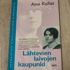 Lähtevien laivojen kaupunki Aino Kallas - pikkukuva 1