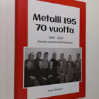 Metalli 195 70 vuotta 1949-2019 : Vaaran vuosista kolmika... - pikkukuva 1