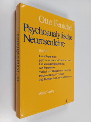 Otto Fenichel : Psychoanalytische Neurosenlehre 3