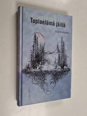 A. J. Niskanen : Tuplaelämä jäillä