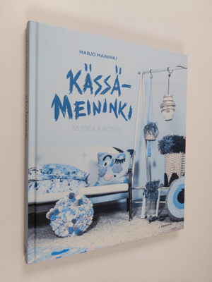 Marjo Maininki : Kässämeininki : 35 ideaa kotiin